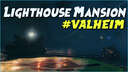 Lighthouse Mansion Valheim Build