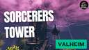 Sorcerers Tower Valheim Build