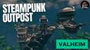 Steampunk Outpost Valheim Build
