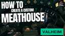Custom Meathouse (Vanilla) Valheim Build