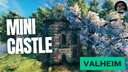 Build Showcase - Cute Mini Castle (Modded) Valheim Build