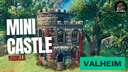 Cute Mini Castle (Vanilla) Valheim Build