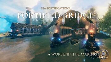 Sea Fortifications: Fortified Bridge Valheim Build